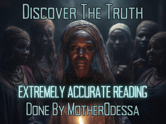 Extremely ACCURATE Psychic Reading VOODOO WITCH Accurate Psychic Reading MotherOdessa's Extremely Accurate Psychic Reading