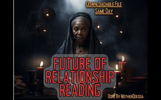 FUTURE Of RELATIONSHIP READING by MotherOdessa Psychic Insights Future Predictions Same Day