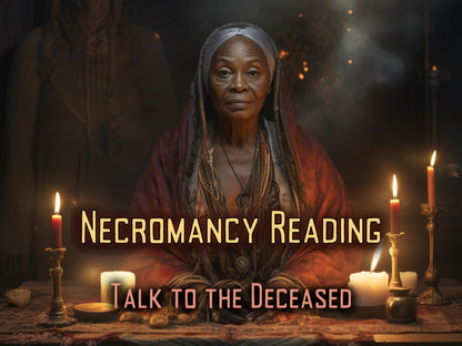NECROMANCY PSYCHIC READING Communicate with the Dead and Deceased Talk to Past Loved Ones Done Same Day by Psychic Medium MotherOdessa