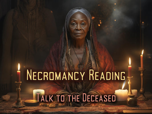NECROMANCY PSYCHIC READING Communicate with the Dead and Deceased Talk to Past Loved Ones Done Same Day by Psychic Medium MotherOdessa