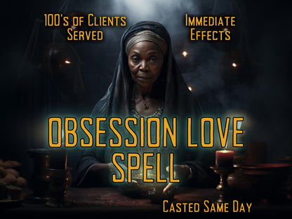 OBSESSION LOVE SPELL Make Them Desire You Intensely done by MotherOdessa. Powerful Love Magic Fast Results Same Day Casting