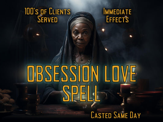 OBSESSION LOVE SPELL Make Them Desire You Intensely done by MotherOdessa. Powerful Love Magic Fast Results Same Day Casting