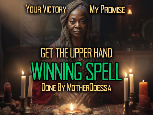 POWERFUL WINNING SPELL - Get the Upper Hand and Unlock Your Path to Victory Promised Results Same Day Casting Done by MotherOdessa