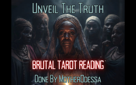 Brutally HONEST Psychic Reading VOODOO WITCH Psychic Reading MotherOdessa's Honest Psychic Reading