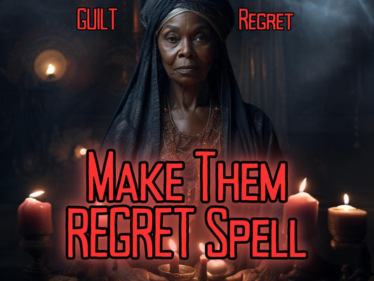 REGRET Spell GUILT Spell Make Them Regret Spell Powerful Guilt and Regret Spell Done By MotherOdessa